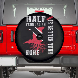 Half Trinidadian Spare Tire Cover Is Better Than None Trini Pride TS10 Black Print Your Wear