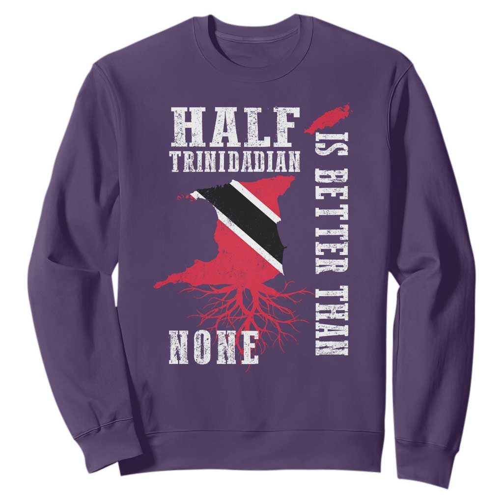 Half Trinidadian Sweatshirt Is Better Than None Trini Pride TS10 Purple Print Your Wear