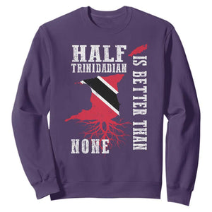 Half Trinidadian Sweatshirt Is Better Than None Trini Pride TS10 Purple Print Your Wear