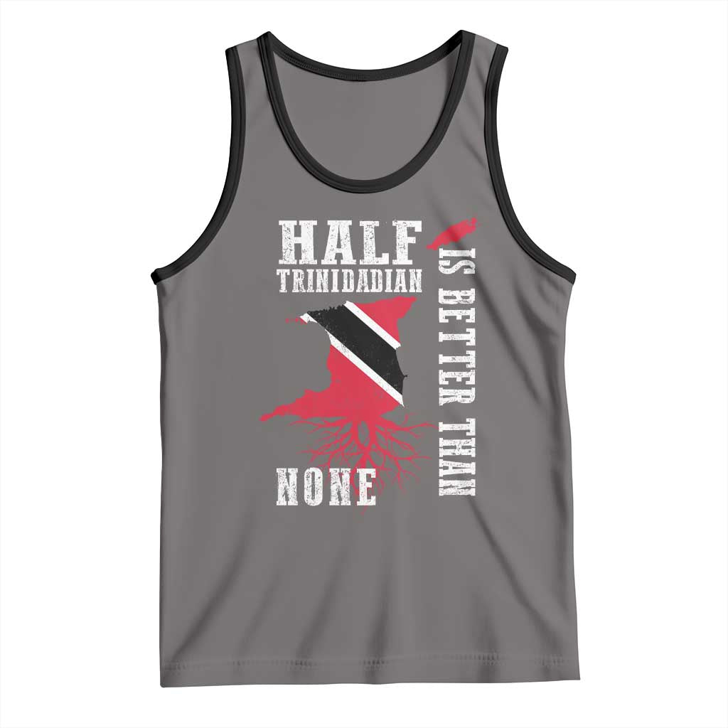 Half Trinidadian Tank Top Is Better Than None Trini Pride TS10 Deep Heather Black Print Your Wear
