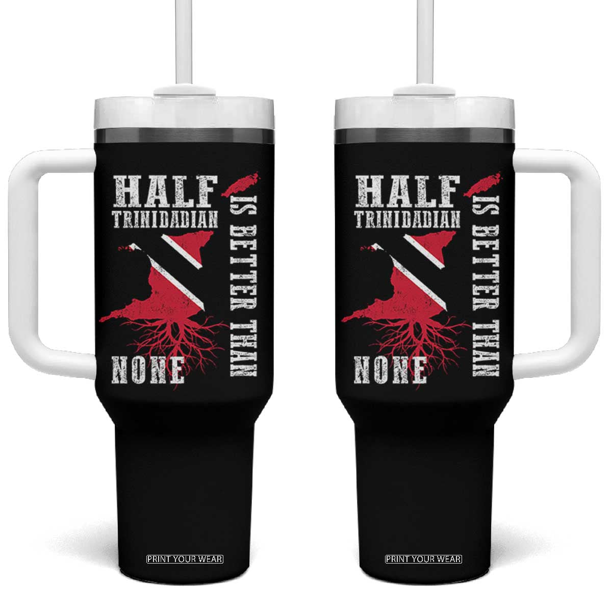 Half Trinidadian Tumbler With Handle Is Better Than None Trini Pride TS10 One Size: 40 oz Black Print Your Wear