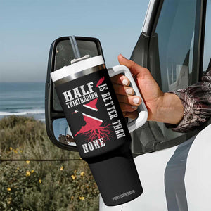 Half Trinidadian Tumbler With Handle Is Better Than None Trini Pride TS10 Print Your Wear