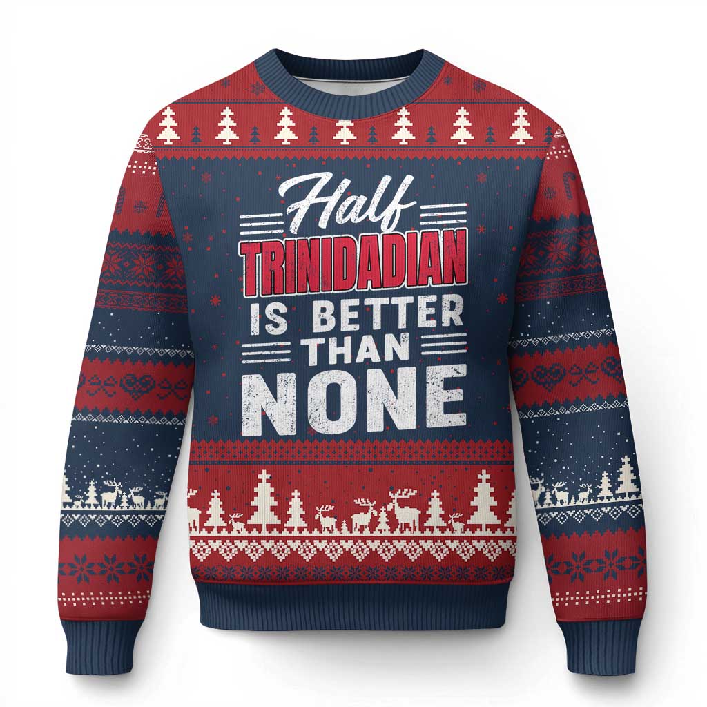 Half Trinidadian Is Better Than None Ugly Christmas Sweater Trini Pride TS10 Navy Red Print Your Wear