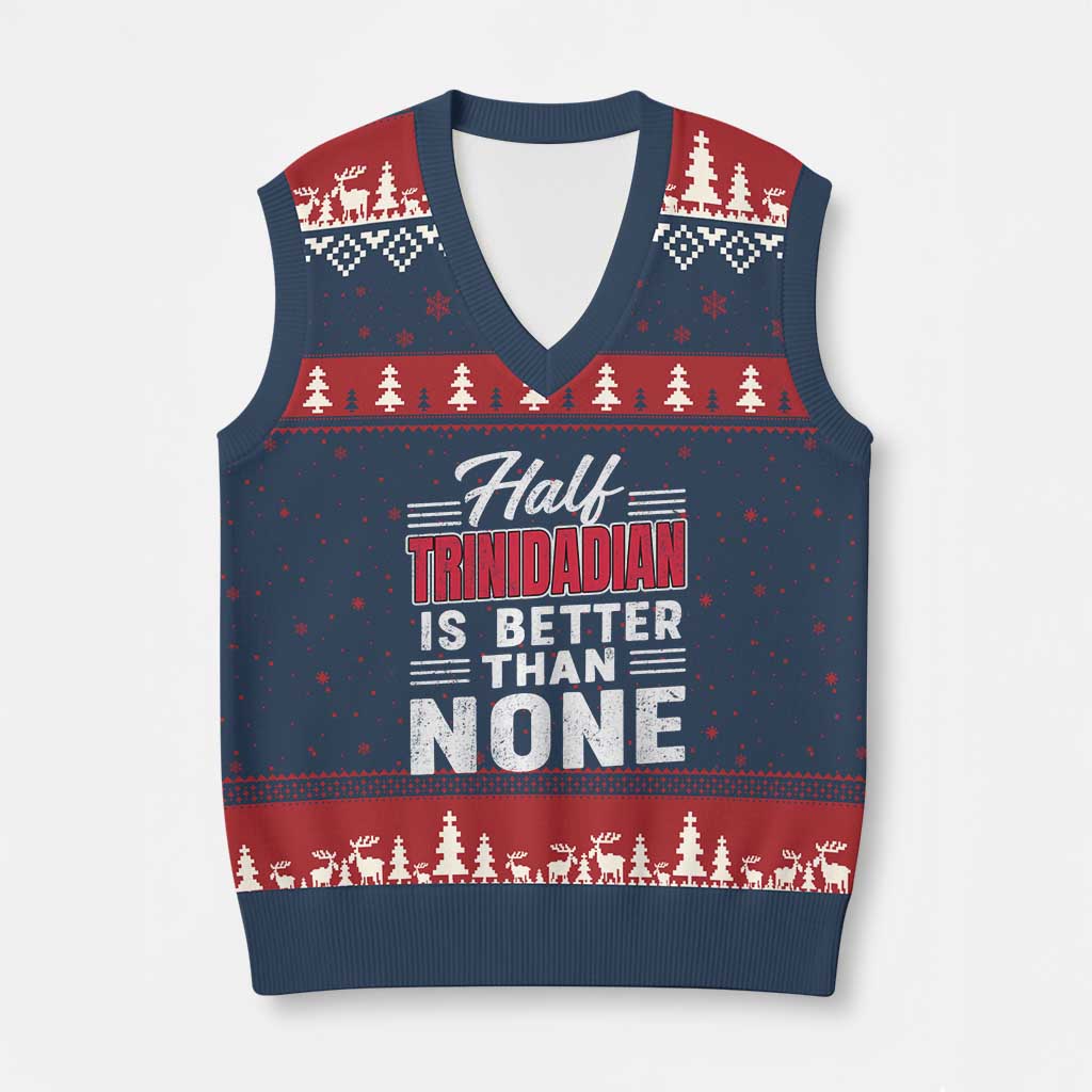 Half Trinidadian Is Better Than None V-Neck Knit Sweater Vest Trini Pride TS10 Navy Red Print Your Wear