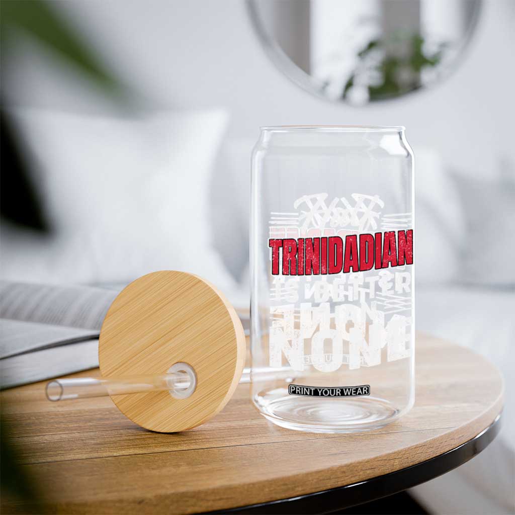 Half Trinidadian Is Better Than None Glass Can Trini Pride TS10 Print Your Wear