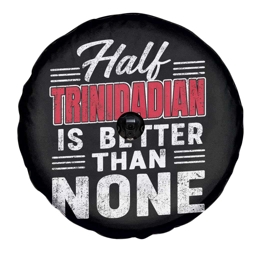 Half Trinidadian Is Better Than None Spare Tire Cover Trini Pride TS10 Print Your Wear
