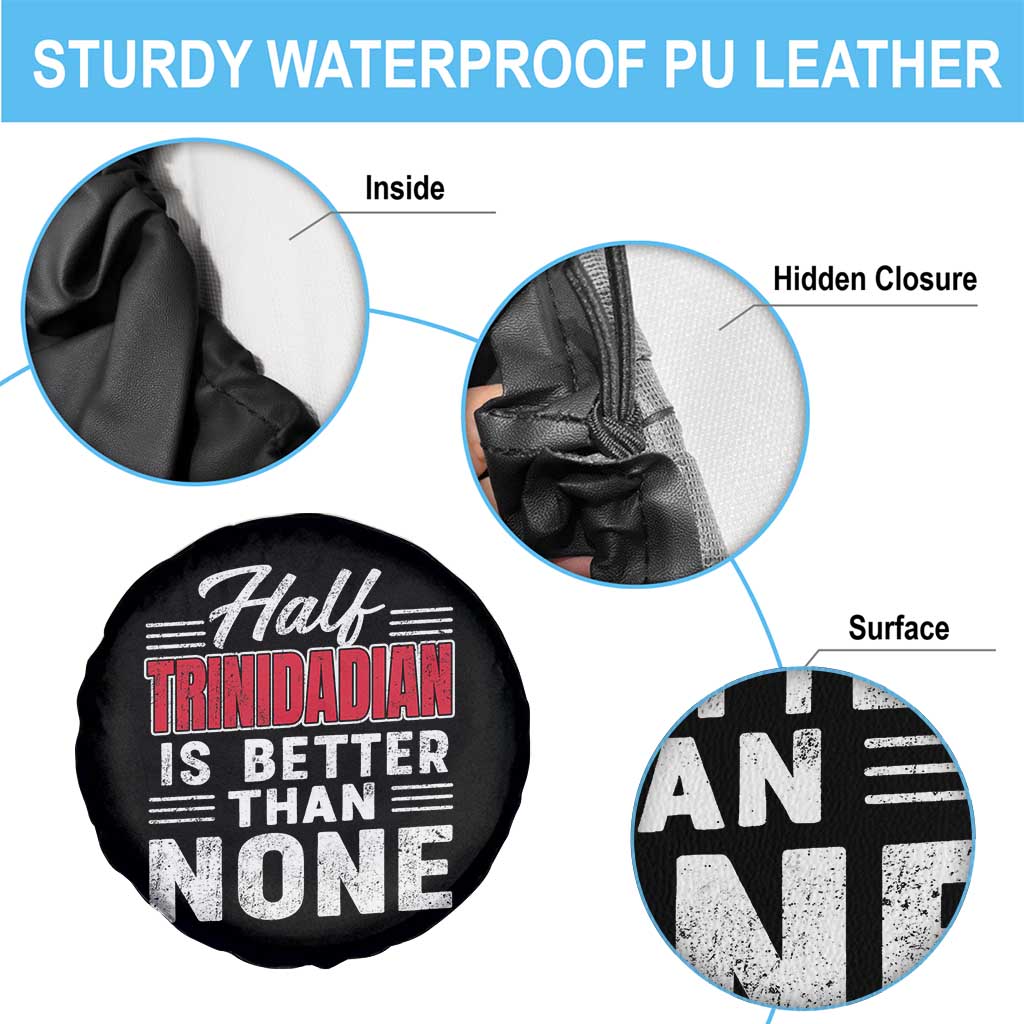 Half Trinidadian Is Better Than None Spare Tire Cover Trini Pride TS10 Print Your Wear
