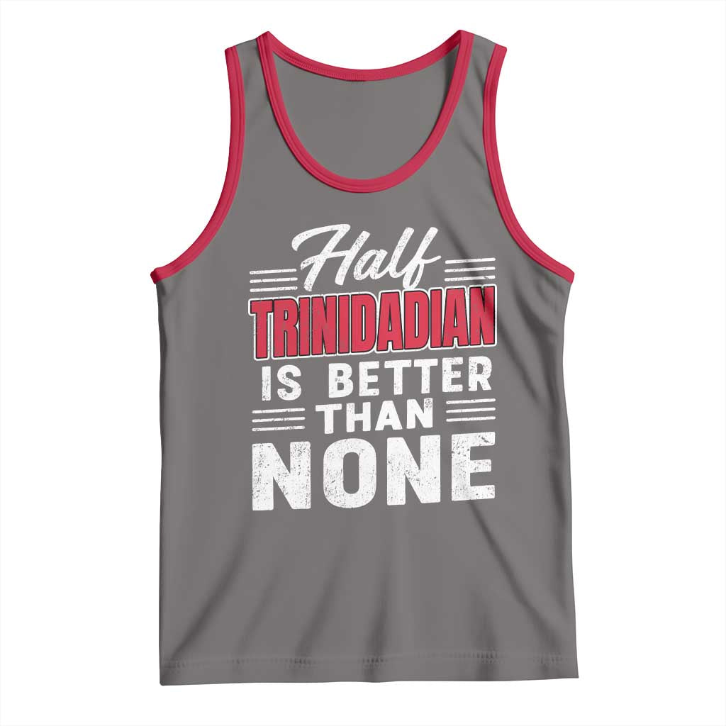 Half Trinidadian Is Better Than None Tank Top Trini Pride TS10 Deep Heather Red Print Your Wear