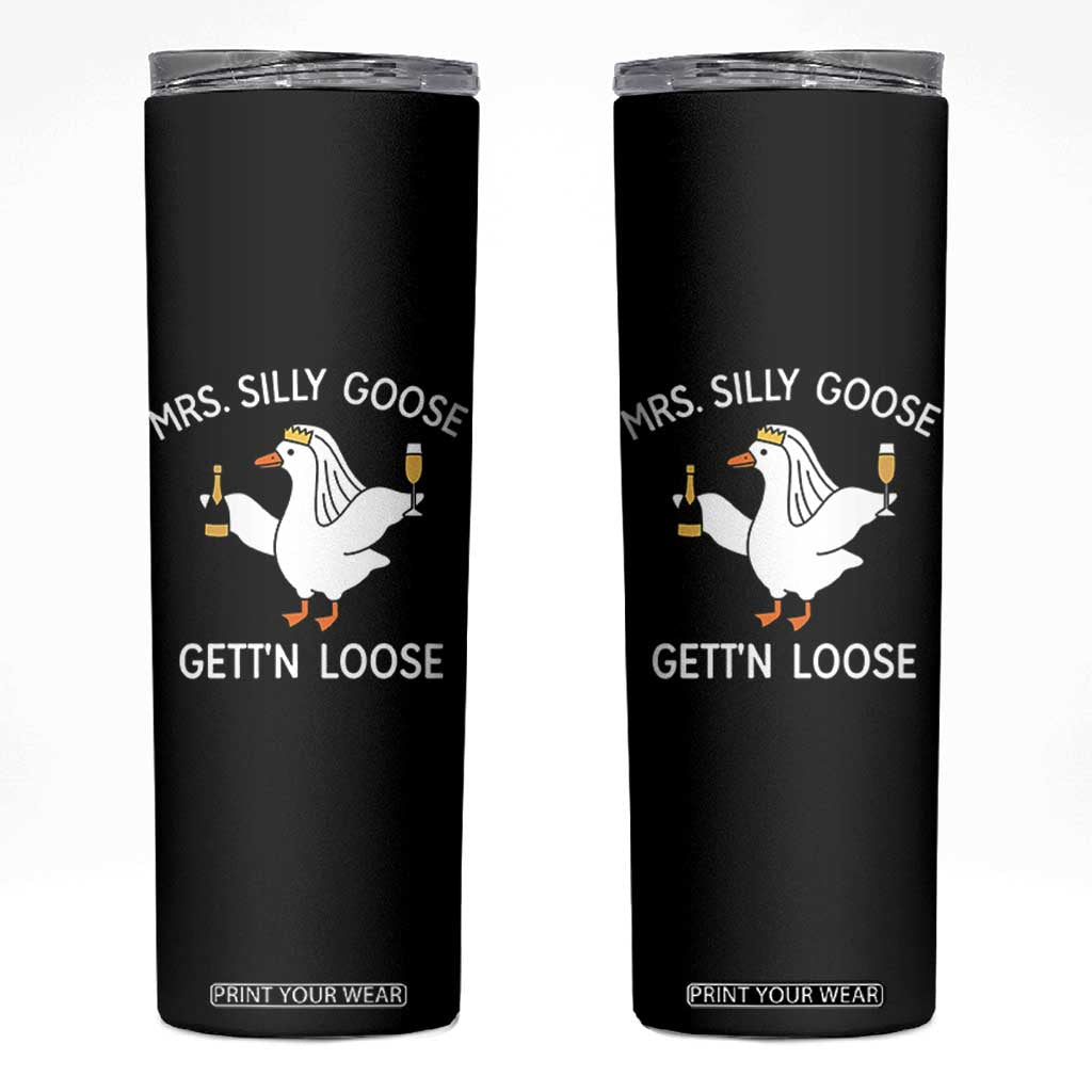 Mrs. Silly Goose Bride Skinny Tumbler Funny Goose Lovers TS10 Black Print Your Wear