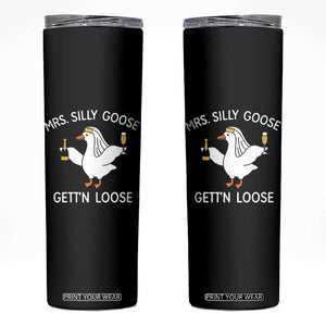 Mrs. Silly Goose Bride Skinny Tumbler Funny Goose Lovers TS10 Black Print Your Wear