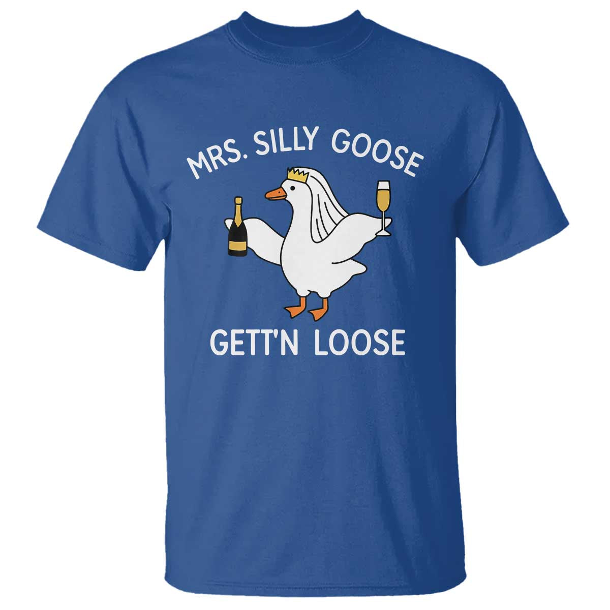 Mrs. Silly Goose Bride T Shirt Funny Goose Lovers TS10 Royal Blue Print Your Wear