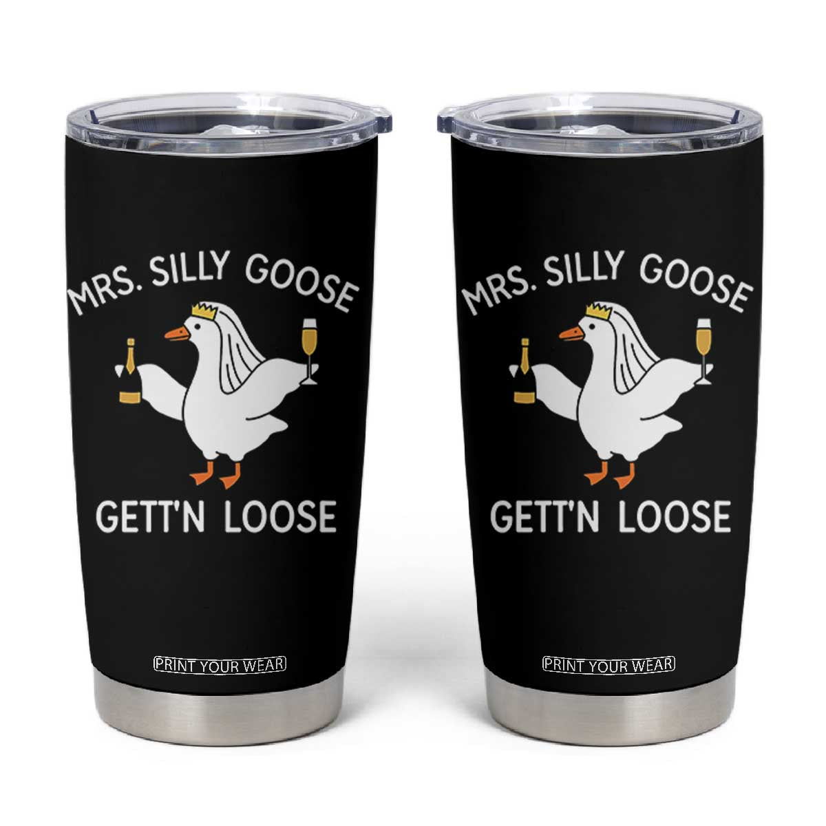 Mrs. Silly Goose Bride Tumbler Cup Funny Goose Lovers TS10 Black Print Your Wear