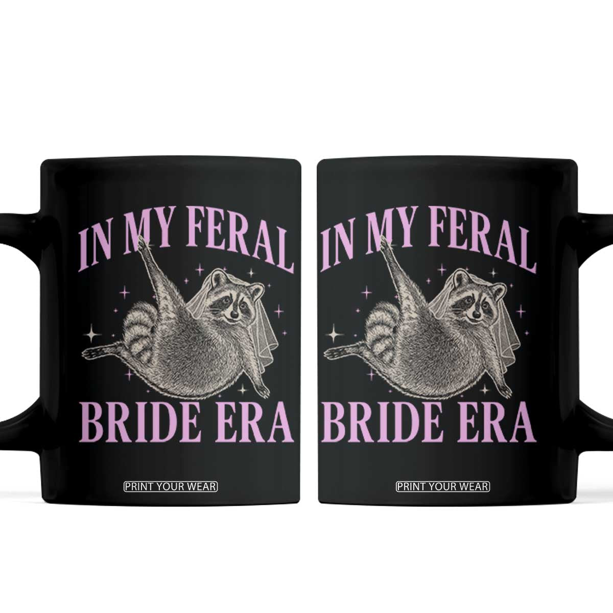In My Feral Bride Era Coffee Mug Funny Raccoon TS10 Black Print Your Wear