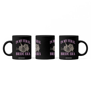 In My Feral Bride Era Coffee Mug Funny Raccoon TS10 Print Your Wear