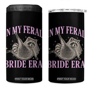 In My Feral Bride Era 4 in 1 Can Cooler Tumbler Funny Raccoon TS10 One Size: 16 oz Black Print Your Wear