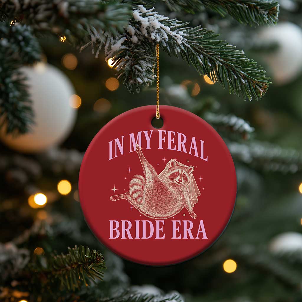 In My Feral Bride Era Christmas Ornament Funny Raccoon TS10 Print Your Wear
