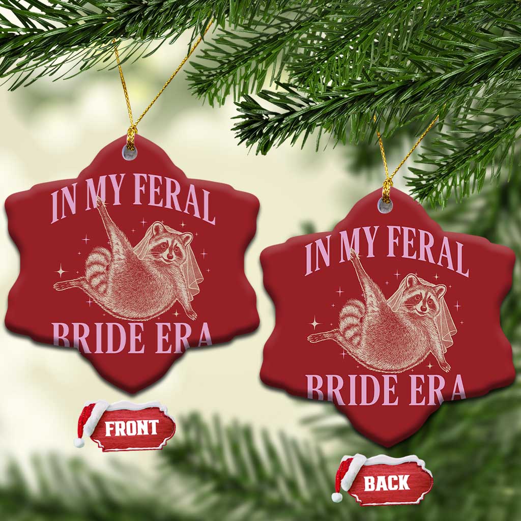 In My Feral Bride Era Christmas Ornament Funny Raccoon TS10 Snow Flake Red Print Your Wear