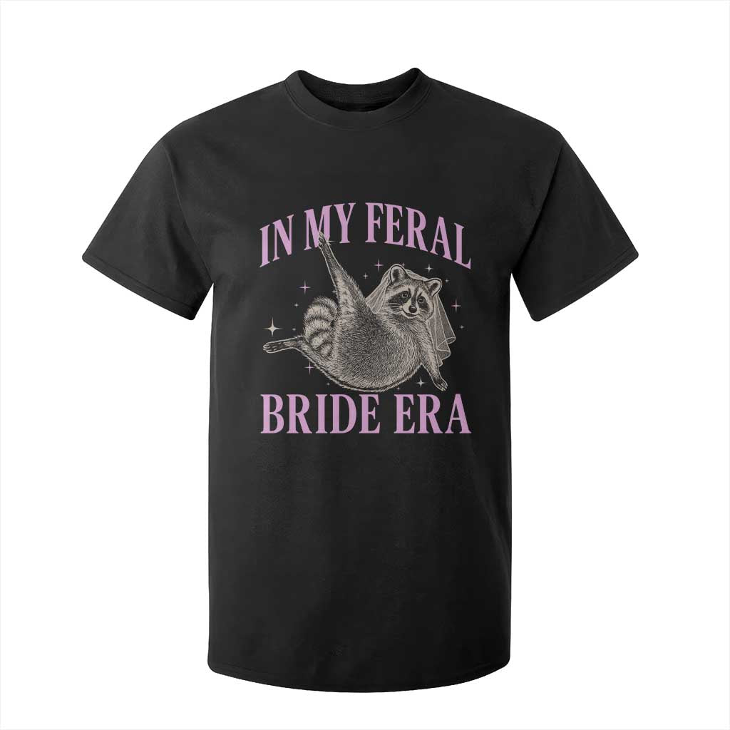 In My Feral Bride Era T Shirt For Kid Funny Raccoon TS10 Black Print Your Wear
