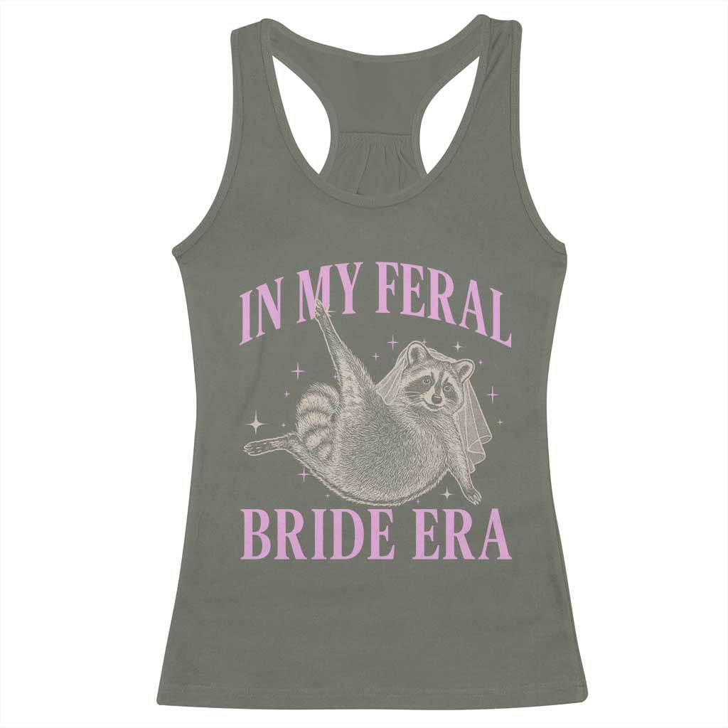 In My Feral Bride Era Racerback Tank Top Funny Raccoon TS10 Military Green Print Your Wear