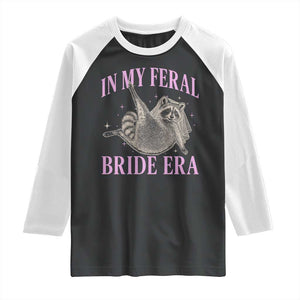 In My Feral Bride Era Raglan Shirt Funny Raccoon TS10 Black White Print Your Wear