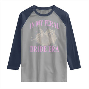 In My Feral Bride Era Raglan Shirt Funny Raccoon TS10 Sport Gray Navy Print Your Wear
