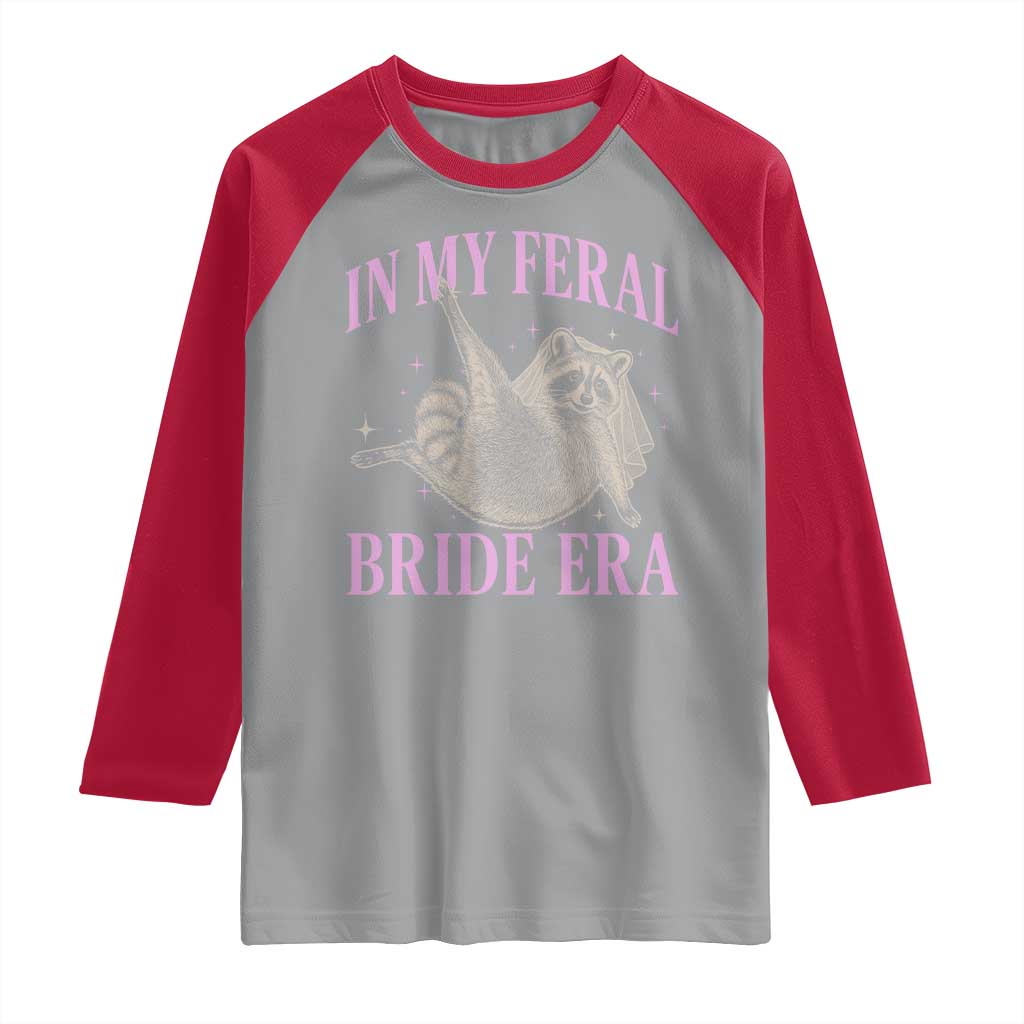 In My Feral Bride Era Raglan Shirt Funny Raccoon TS10 Sport Gray Red Print Your Wear