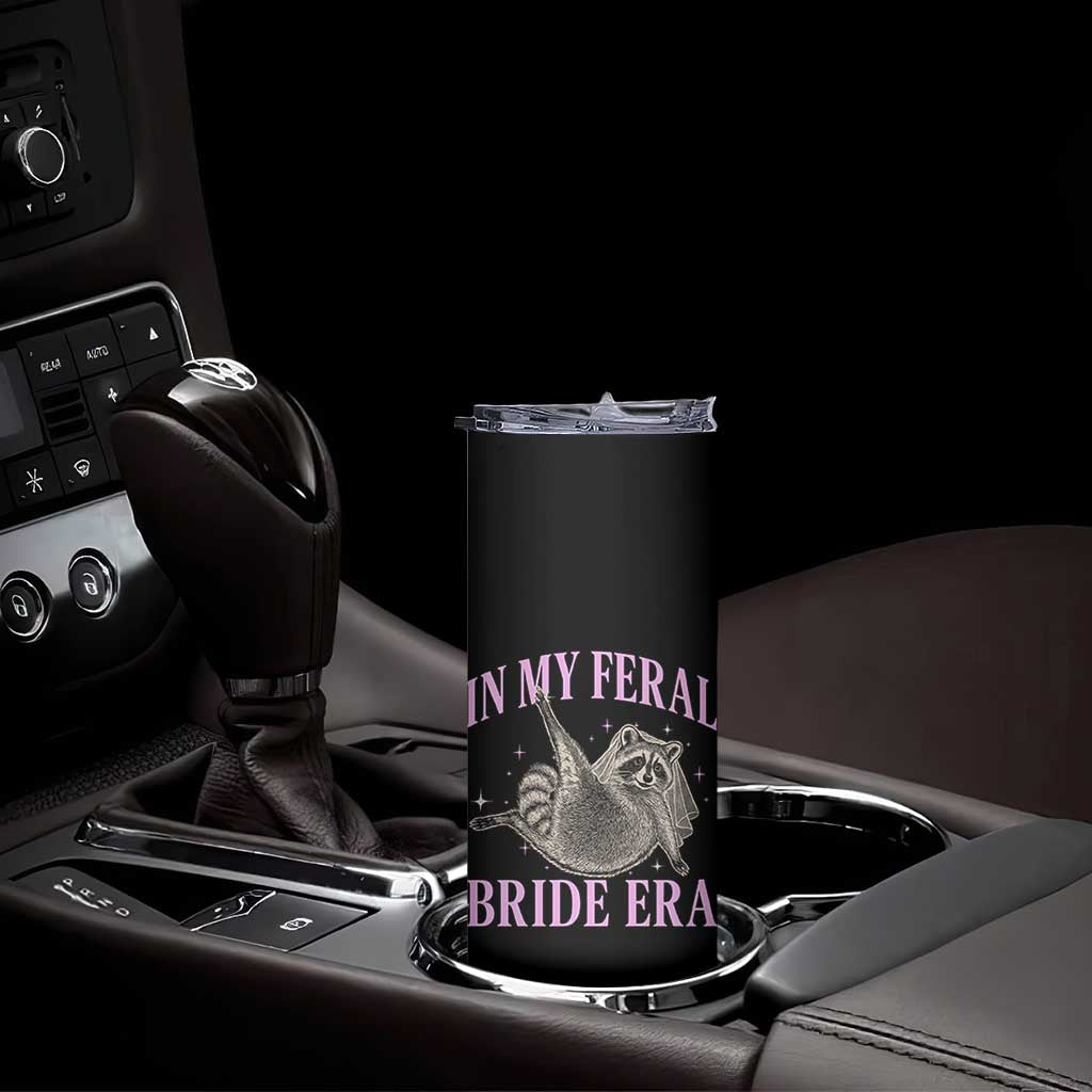 In My Feral Bride Era Skinny Tumbler Funny Raccoon TS10 Print Your Wear