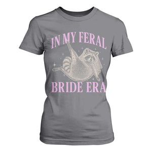 In My Feral Bride Era T Shirt For Women Funny Raccoon TS10 Charcoal Print Your Wear