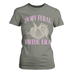 In My Feral Bride Era T Shirt For Women Funny Raccoon TS10 Military Green Print Your Wear