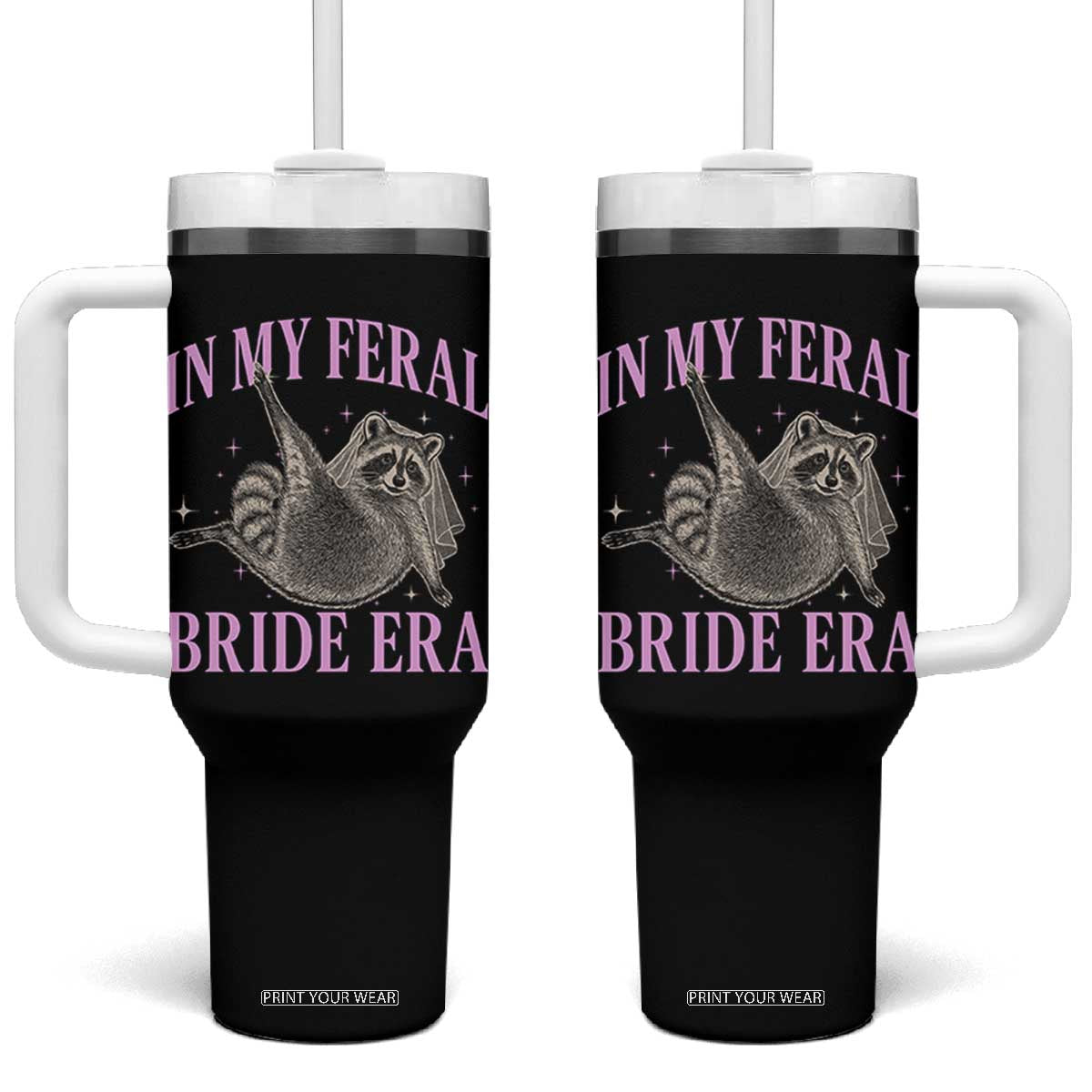 In My Feral Bride Era Tumbler With Handle Funny Raccoon TS10 One Size: 40 oz Black Print Your Wear