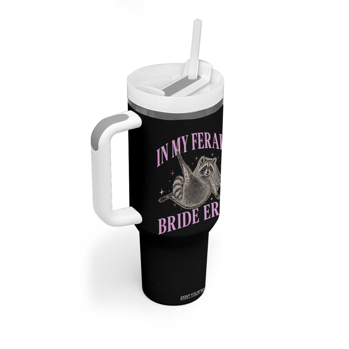 In My Feral Bride Era Tumbler With Handle Funny Raccoon TS10 Print Your Wear
