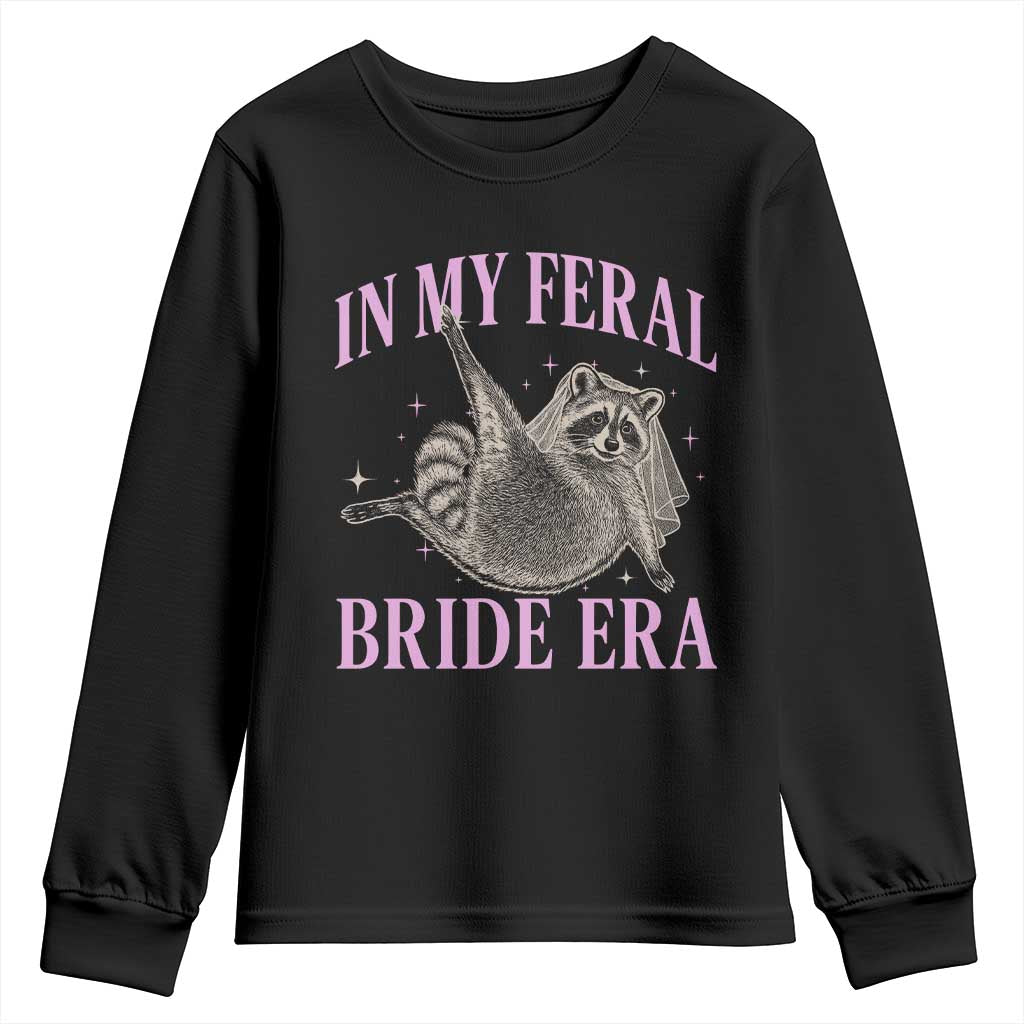 In My Feral Bride Era Youth Sweatshirt Funny Raccoon TS10 Black Print Your Wear