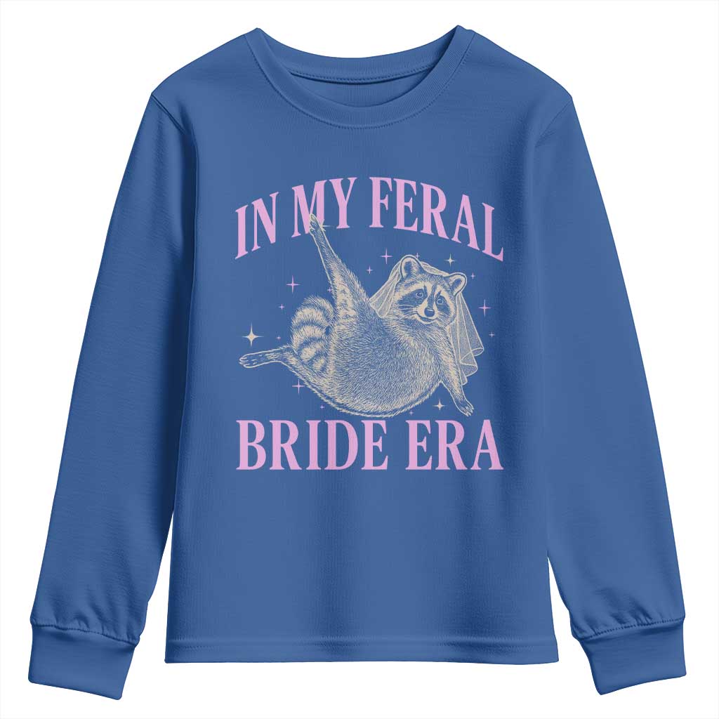 In My Feral Bride Era Youth Sweatshirt Funny Raccoon TS10 Royal Blue Print Your Wear
