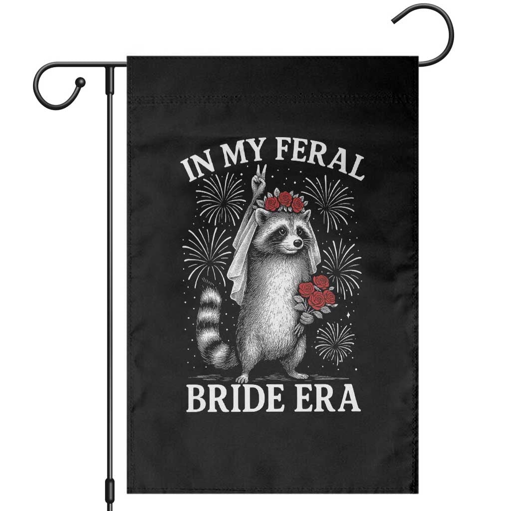 In My Feral Bride Era Garden Flag Funny Raccoon Lovers TS10 Black Print Your Wear