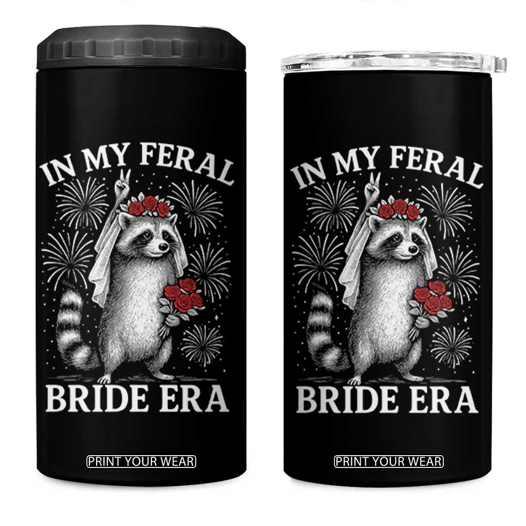 In My Feral Bride Era 4 in 1 Can Cooler Tumbler Funny Raccoon Lovers TS10 One Size: 16 oz Black Print Your Wear