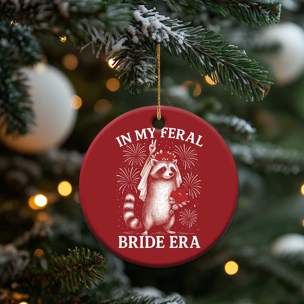 In My Feral Bride Era Christmas Ornament Funny Raccoon Lovers TS10 Print Your Wear