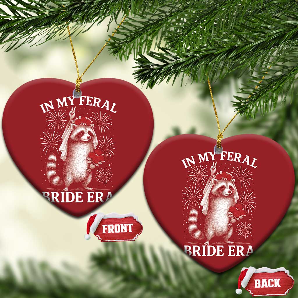 In My Feral Bride Era Christmas Ornament Funny Raccoon Lovers TS10 Heart Red Print Your Wear