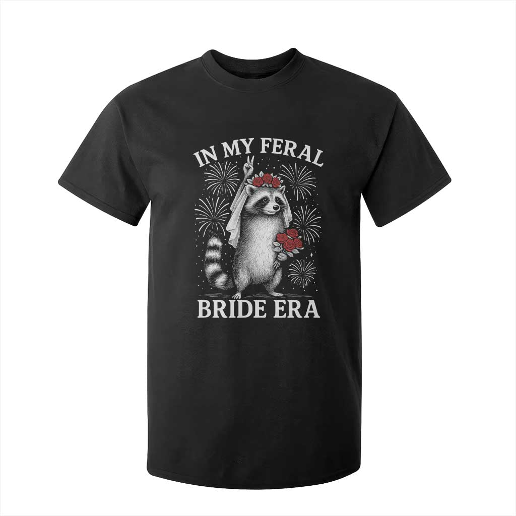 In My Feral Bride Era T Shirt For Kid Funny Raccoon Lovers TS10 Black Print Your Wear