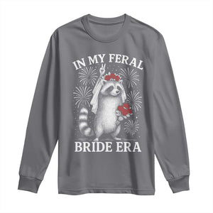 In My Feral Bride Era Long Sleeve Shirt Funny Raccoon Lovers TS10 Charcoal Print Your Wear