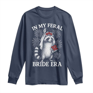 In My Feral Bride Era Long Sleeve Shirt Funny Raccoon Lovers TS10 Navy Print Your Wear