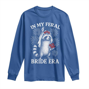 In My Feral Bride Era Long Sleeve Shirt Funny Raccoon Lovers TS10 Royal Blue Print Your Wear
