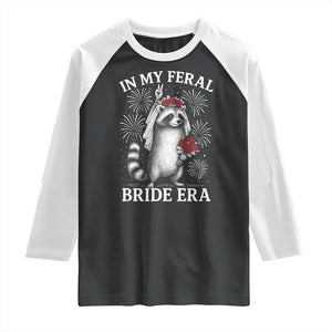 In My Feral Bride Era Raglan Shirt Funny Raccoon Lovers TS10 Black White Print Your Wear