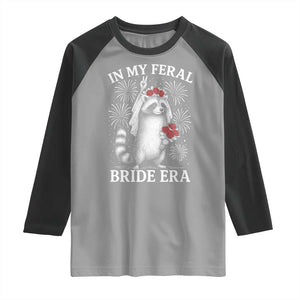 In My Feral Bride Era Raglan Shirt Funny Raccoon Lovers TS10 Sport Gray Black Print Your Wear