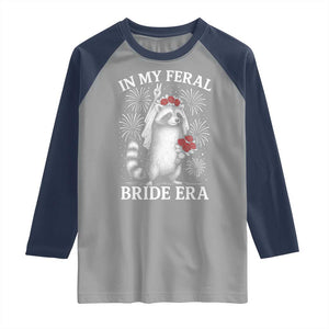 In My Feral Bride Era Raglan Shirt Funny Raccoon Lovers TS10 Sport Gray Navy Print Your Wear