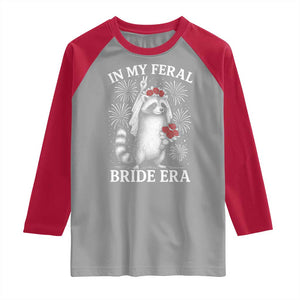 In My Feral Bride Era Raglan Shirt Funny Raccoon Lovers TS10 Sport Gray Red Print Your Wear