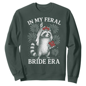 In My Feral Bride Era Sweatshirt Funny Raccoon Lovers TS10 Dark Forest Green Print Your Wear