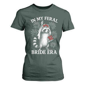 In My Feral Bride Era T Shirt For Women Funny Raccoon Lovers TS10 Dark Forest Green Print Your Wear