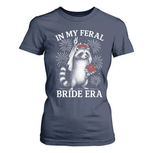 In My Feral Bride Era T Shirt For Women Funny Raccoon Lovers TS10 Navy Print Your Wear