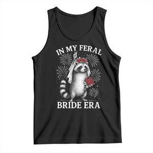 In My Feral Bride Era Tank Top Funny Raccoon Lovers TS10 Black Print Your Wear