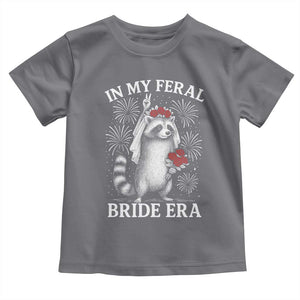 In My Feral Bride Era Toddler T Shirt Funny Raccoon Lovers TS10 Charcoal Print Your Wear